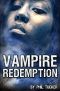 [The Human Revolt 03] • Vampire Redemption